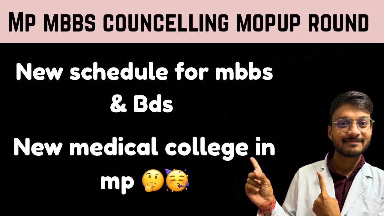  mopup round new schedule | mp mbbs councelling | 