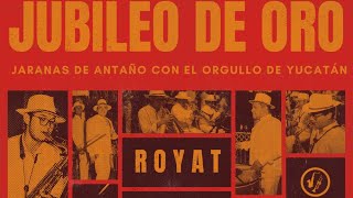 Jubileo De Oro - Real Orquesta Yucateca Video Oficial