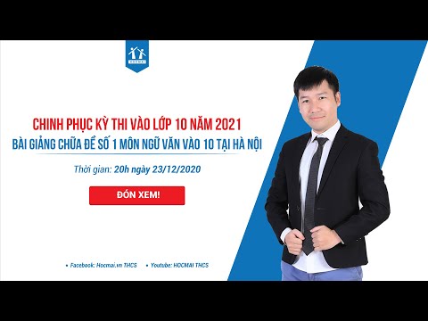Video [CHINH PHỤC KÌ THI VÀO 10 - 2021] CHỮA ĐỀ SỐ 1 MÔN NGỮ... - youtube