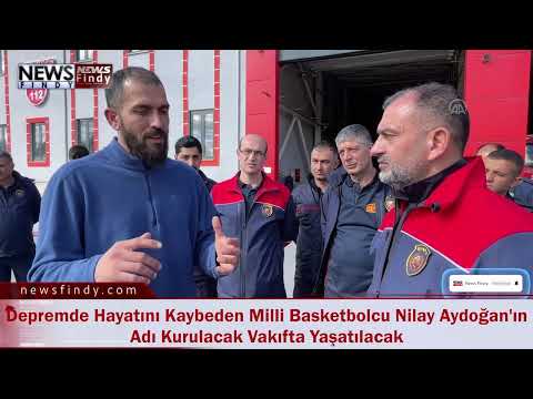 Depremde Hayatını Kaybeden Milli Basketbolcu Nilay Aydoğan'ın Adı Kurulacak Vakıfta Yaşatılacak
