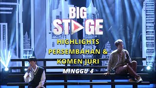 Minggu 4 | Highlights & Komen Juri Persembahan Big Stage Musim ke-5