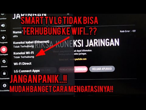 cara mengatasi smart TV LG tidak bisa Connect ke wifi