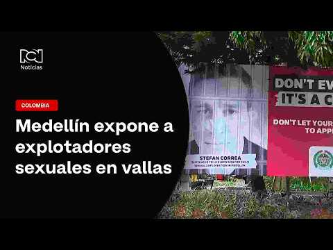 Medellín launches campaign against child sexual exploitation using photos of convicted foreigners