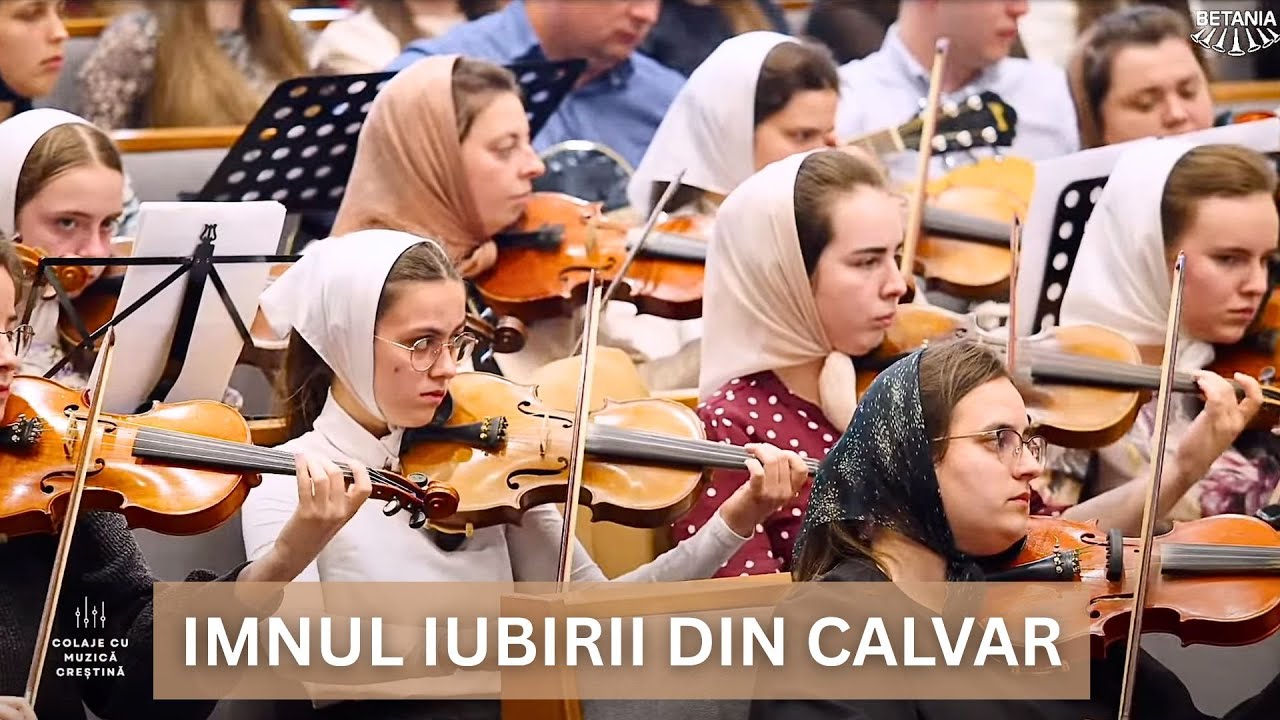 Colaj Orchestra Betezda Lugoj - Imnul iubirii din Calvar - Mai 2025