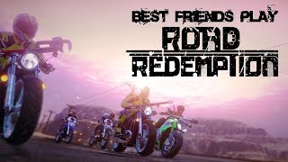 Best Friends Play Road Redemption