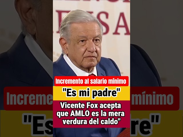 Vicente Fox acepta que AMLO es su padre por incrementar el salario mínimo #usa #ultimahora #noticias