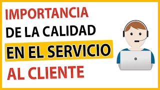 Qué es la CALIDAD ✔en el SERVICIO al CLIENTE  |Como OFRECER un SERVICIO de CALIDAD, IMPORTANCIA