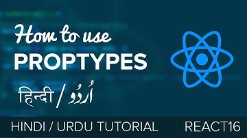How to use PropTypes Package in ReactJS | Hindi / Urdu tutorial