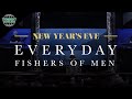 Every Day Fishers of Men // New Years Eve Service (December 31, 2021)