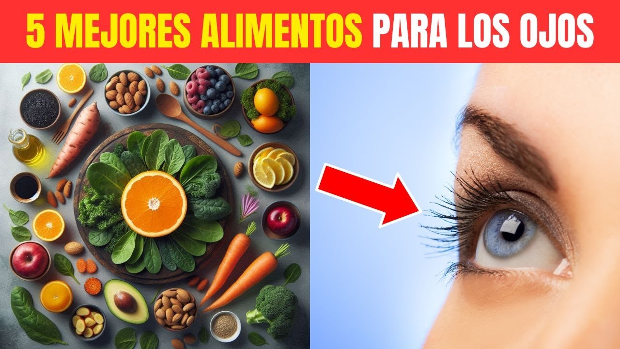 Los Mejores Alimentos para la SALUD DE SUS OJOS - YouTube