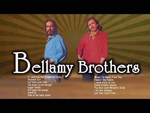 The Bellamy Brothers Greatest Hits Playlist 2018 Best Country Love Songs Of Bellamy Brothers Hits Youtube