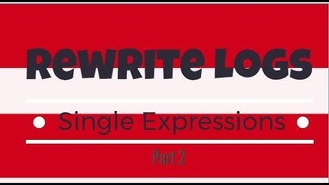 How To Rewrite Each Logarithmic expression as a Single Logarithm