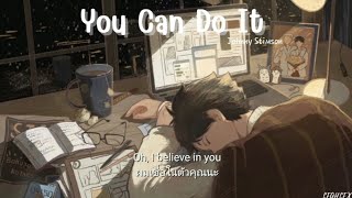[THAISUB] You Can Do It - Johnny Stimson