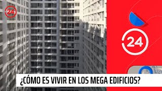 Reportajes 24: Cómo se vive en los mega edificios de Estación Central | 24 Horas TVN Chile