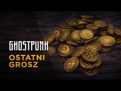 Sesje na podsłuchu – Ghostpunk #18: Ostatni grosz (Sesja RPG „Blades in the Dark”)