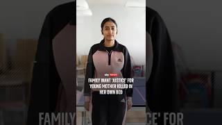 Family want 'justice' for young mother killed in her own bed Family want 'justice' for young mother killed in her own bed