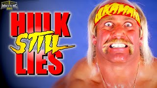 Hollywood Hulk Hogan - Wrestling's Greatest LIAR