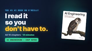I Read the #1 AI Book So You Don't Have To — AI Engineering by Chip Huyen