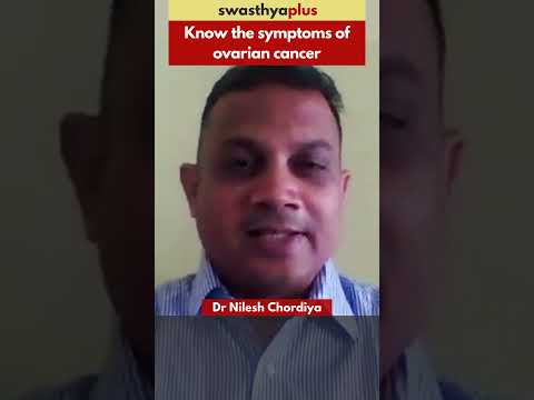 Knowe the symptoms of Ovarian Cancer | Dr Nilesh Chordiya | #Shorts