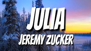 Julia - Jeremy Zucker (OFFICIAL LYRICS)