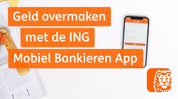 Geld Overmaken met de Mobiel Bankieren App | Digitaal Bankieren: Hoe werkt het | ING