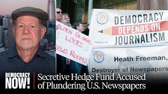"Stripped for Parts": Secretive Hedge Fund Accused of Plundering U.S. Newspapers
