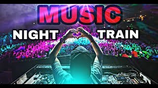 Night train music (REMIX)  DJ  LUCKY