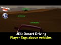 UE4: Desert Driving Extras - Player Tags above vehicle
