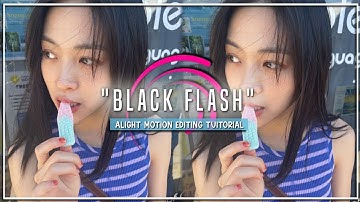 "Black Flash Editing Tuitorial In Alight Motion " #kpopedit