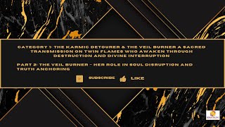 Full PART 2: The Veil Burner – Her Role in Soul Disruption and Truth Anchoring Update