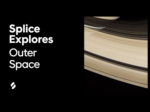 Splice Explores: Outer Space