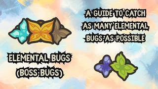 Taming io | Shortest Guide to Catch the Elemental Bugs (Boss Bugs) | How to farm Electric Butterfly