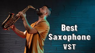 Best Saxophone VST - Top 5 Plugins for Saxophone of 2021 Best Saxophone VST - Top 5 Plugins for Saxophone of 2021