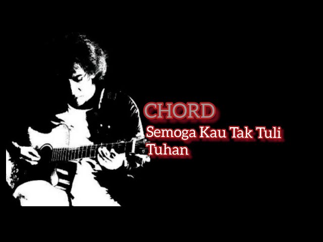 Semoga Kau Tak Tuli Tuhan Iwan Fals Chord Lirik Kunci Gitar class=