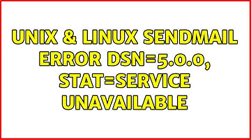 Unix & Linux: sendmail error dsn=5.0.0, stat=Service unavailable (3 Solutions!!)