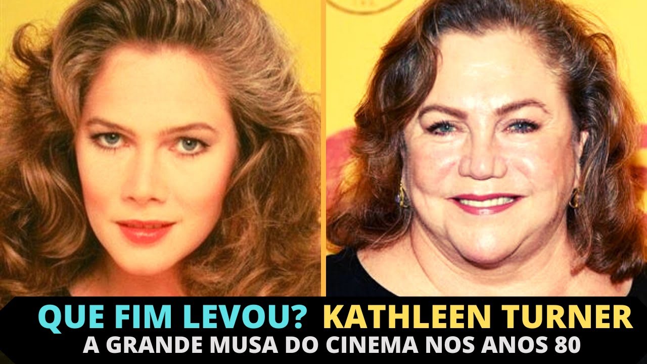 QUE FIM LEVOU KATHLEEN TURNER? A MUSA DO CINEMA NOS ANOS 80 - YouTube