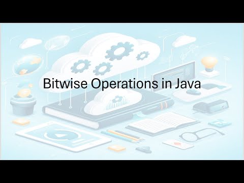 Understanding Bitwise Operations in Java | Cloud Native Journey - YouTube
