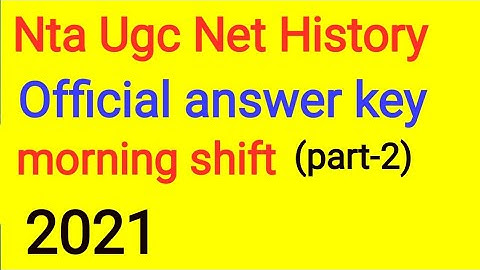 Ugc Nta Net History official answer key 2021(part-2)
