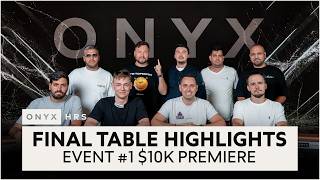 $1,000,000 for 1st! | $10,400 Premiere | FINAL TABLE Highlights  | Onyx Live HRS
