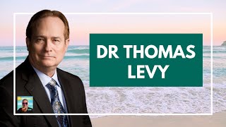 SUMMER SERIES: Dr Thomas Levy