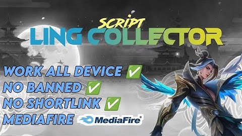 Script Skin Ling Collector No Password | Full Effect & Voice | Update Patch Terbaru 2024 | MLBB