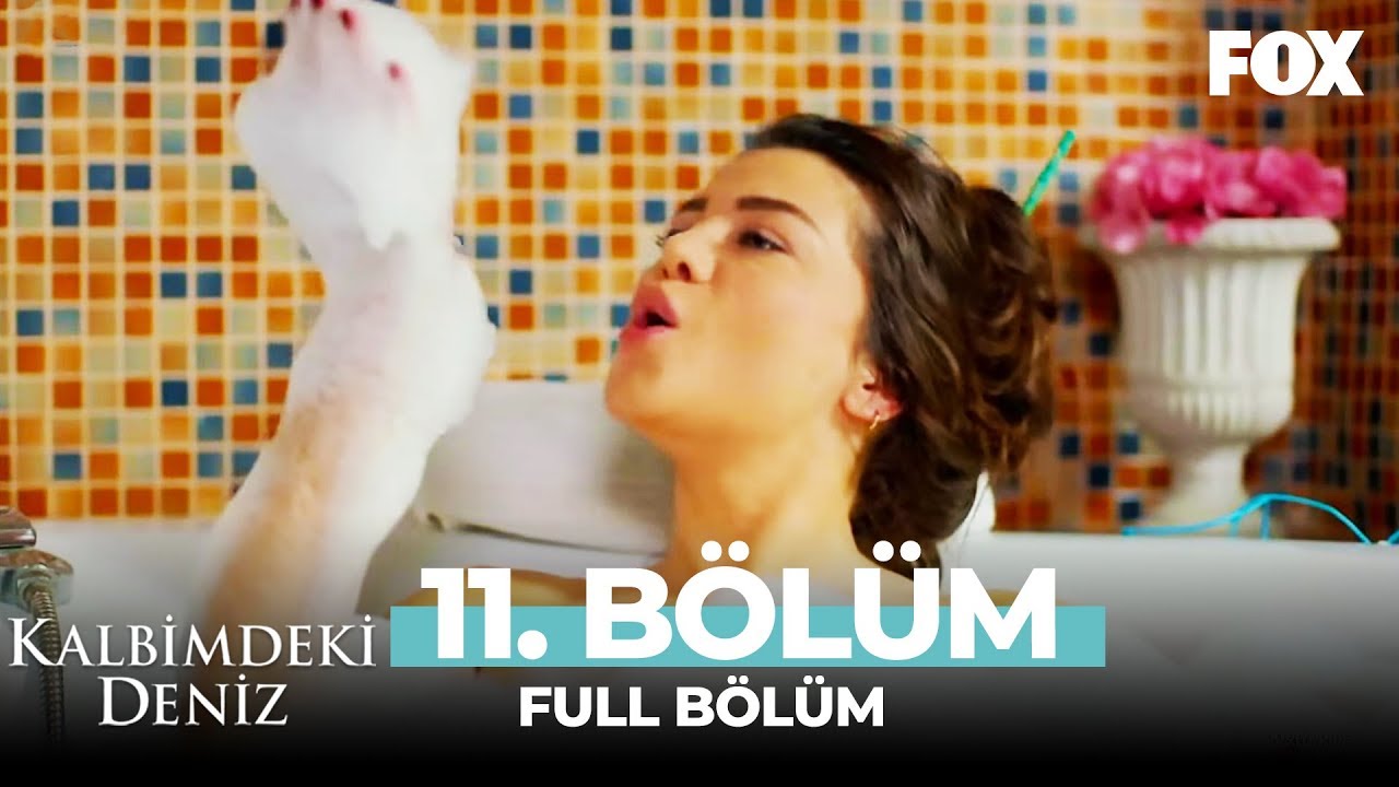 Kalbimdeki Deniz 11. Bölüm