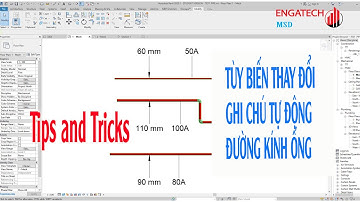 Tips and Tricks: Tùy biến thay đổi ghi chú đường kình ống trong Revit