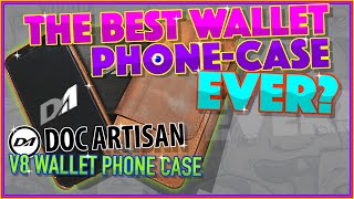Doc Artisan V8 Wallet Phone Case Review