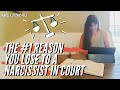 The Number One Reason You Lose to a Narcissist in Court