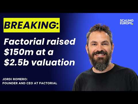 Factorial raised $150m at a $2.5b valuation: Jordi Romero, Founder and CEO at Factorial