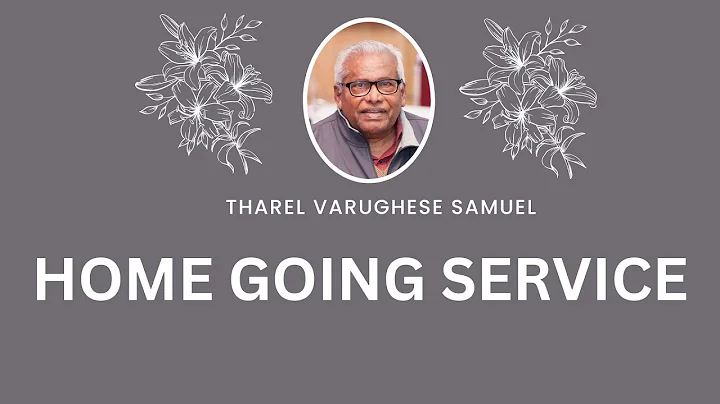 Home Going Service (Tharel Varughese Samuel)