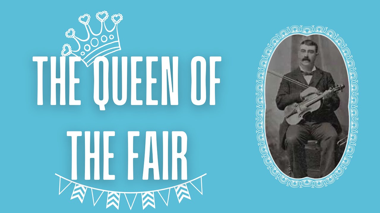 The Queen of the Fair - Éabha McGreal, Louise & Rachel Sheridan