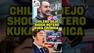 CHILENO DEJÓ EN SHOCK A NOTERO KUKA DE CRÓNICA