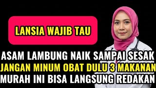 DOKTER KAGET ‼️ ASAM LAMBUNG NAIK SAMPAI SESAK JANGAN MINUM OBAT DULU 3 MAKANAN INI LANGSUNG REDAKAN